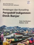 Bimbingan dan Konseling Perspektif Indigenous: Etnik Banjar